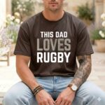 This Dad Loves Rugby Comfort Colors T Shirt 1.jpg