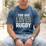 This Dad Loves Rugby Comfort Colors T Shirt 6.jpg