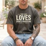This Dad Loves Sports Parenting Comfort Colors T Shirt 4.jpg