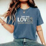 This Dad Loves Swim Meets Comfort Colors T Shirt 2.jpg