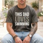 This Dad Loves Swimming Comfort Colors T Shirt 4.jpg