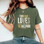 This Dad Loves The Ballpark Comfort Colors T Shirt 9.jpg
