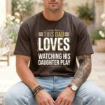 This Dad Loves Watching His Daughter Play Comfort Colors T Shirt 1.jpg