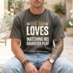 This Dad Loves Watching His Daughter Play Comfort Colors T Shirt 4.jpg