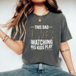 This Dad Loves Watching His Kids Play Comfort Colors T Shirt 7.jpg