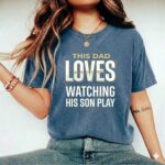 This Dad Loves Watching His Son Play Comfort Colors T Shirt 2.jpg