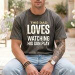 This Dad Loves Watching His Son Play Comfort Colors T Shirt 4.jpg