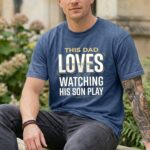 This Dad Loves Watching His Son Play Comfort Colors T Shirt 8.jpg