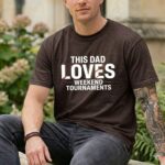 This Dad Loves Weekend Tournaments Comfort Colors T Shirt 5.jpg