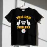 This20Dad20Loves20His20Pittsburgh20Steelers 1 T Shirt.jpg
