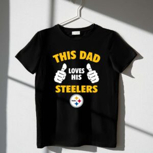This20Dad20Loves20His20Pittsburgh20Steelers 1 T Shirt.jpg