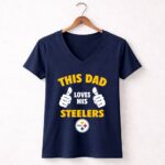 This20Dad20Loves20His20Pittsburgh20Steelers 5 Womens V Neck.jpg