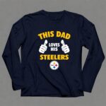This20Dad20Loves20His20Pittsburgh20Steelers 6 Long Sleeves 1.jpg