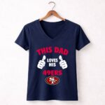 This20Dad20Loves20His20San20Francisco2049ers 5 Womens V Neck.jpg