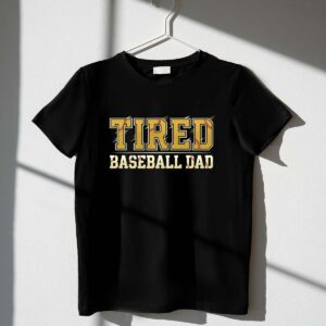 Tired Baseball Dad 1 T Shirt.jpg