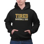Tired Baseball Dad 2 Hoodie.jpg