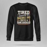 Tired Surviving On Baseball Dad Funny 9 Sweatshirt.jpg