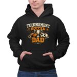 Tournament Dad 2 Hoodie.jpg