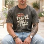 Travel Ball Dad Comfort Colors T Shirt 4.jpg