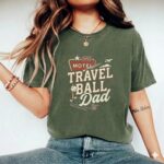 Travel Ball Dad Comfort Colors T Shirt 9.jpg