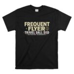 Travel Ball Dad Frequent Flyer T Shirt 6.jpg
