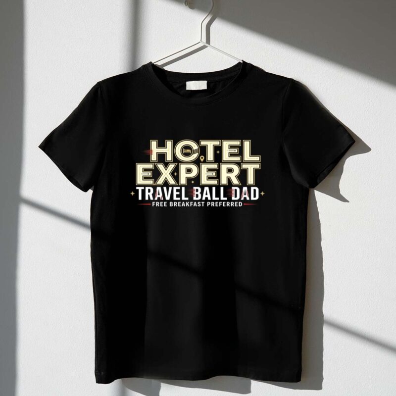 Travel Ball Dad Hotel Expert 1 T Shirt.jpg