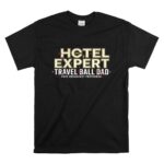 Travel Ball Dad Hotel Expert T Shirt 6.jpg