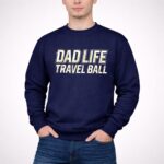 Travel Ball Dad Life 3 Sweatshirt.jpg