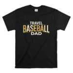Travel Baseball Dad T Shirt 6.jpg