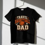 Travel Basketball Dad 1 T Shirt.jpg