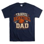 Travel Basketball Dad T Shirt 7.jpg