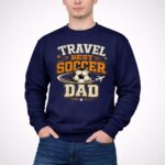 Travel Soccer Dad 3 Sweatshirt.jpg