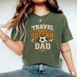 Travel Soccer Dad Comfort Colors T Shirt 9.jpg