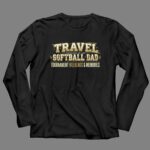 Travel Softball Dad 4 Long Sleeves.jpg