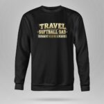 Travel Softball Dad 9 Sweatshirt.jpg