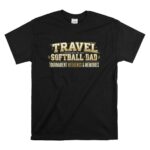 Travel Softball Dad T Shirt 6.jpg
