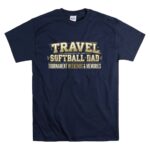 Travel Softball Dad T Shirt 7.jpg