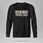 Weekend Forecast Travel Ball 9 Sweatshirt.jpg