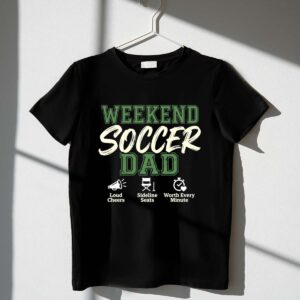 Weekend Soccer Dad 1 T Shirt.jpg