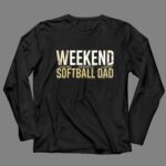 Weekend Softball Dad 4 Long Sleeves.jpg