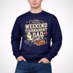 Weekend Tournament Dad 3 Sweatshirt.jpg
