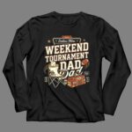 Weekend Tournament Dad 4 Long Sleeves.jpg