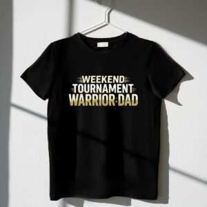 Weekend Tournament Warrior Dad 1 T Shirt.jpg