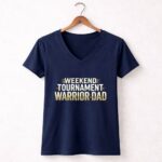 Weekend Tournament Warrior Dad 5 Womens V Neck.jpg
