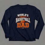 Worlds Best Basketball Dad 6 Long Sleeves.jpg