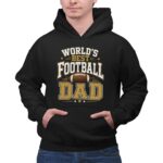 Worlds Best Football Dad 2 Hoodie.jpg