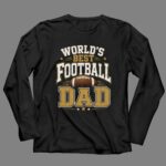 Worlds Best Football Dad 4 Long Sleeves.jpg