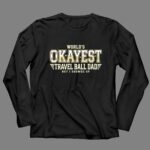 Worlds Okayest Travel Ball Dad 4 Long Sleeves.jpg