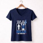Your Dad My Dad Bills Die Hard Fan 5 Womens V Neck.jpg