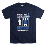 Your Dad My Dad Bills Die Hard Fan T Shirt 7.jpg